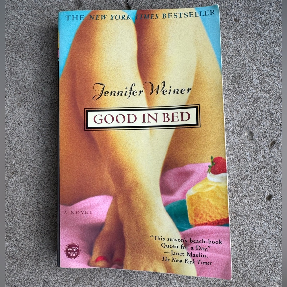 Good in Bed New York Times Best Seller Paperback Novel by Jennifer Weiner